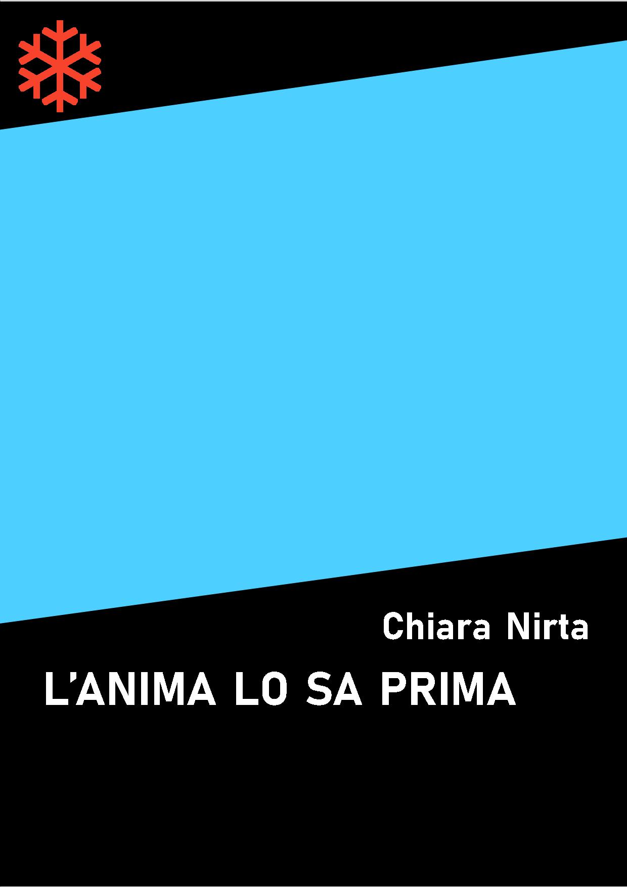 Edizioni Leucotea in collaborazione con Project Leucotea annuncia l’u-scita in formato eBook del romanzo di Chiara Nirta “L’anima lo sa prima”