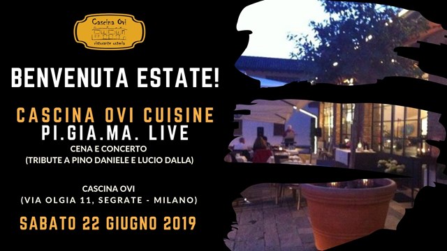 Questa sera cena à la carte a Cascina Ovi (Segrate) e PiGiaMa in concerto per dare il benvenuto all’estate