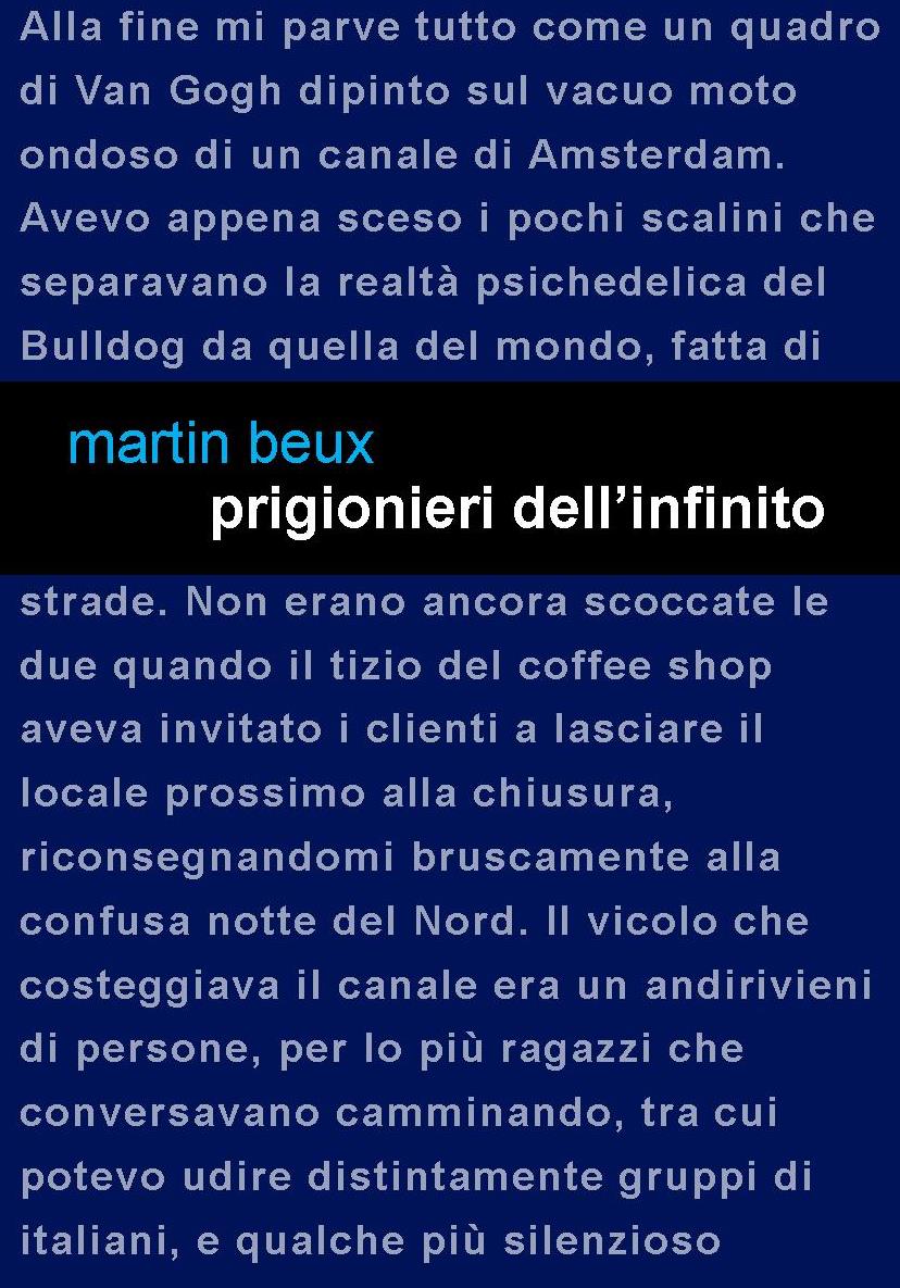 Edizioni Leucotea in collaborazione alla collana Project annuncia l’uscita del nuovo romanzo di Martin Beux “Prigionieri dell’infinito”