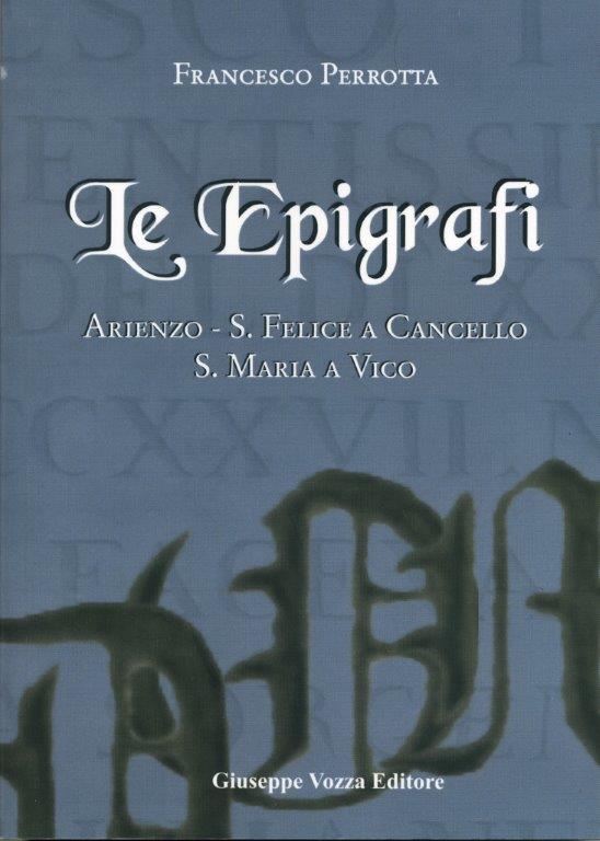 Monsignor Francesco Perrotta presenta Le Epigrafi ARIENZO - S. FELICE A CANCELLO - S. MARIA A VICO