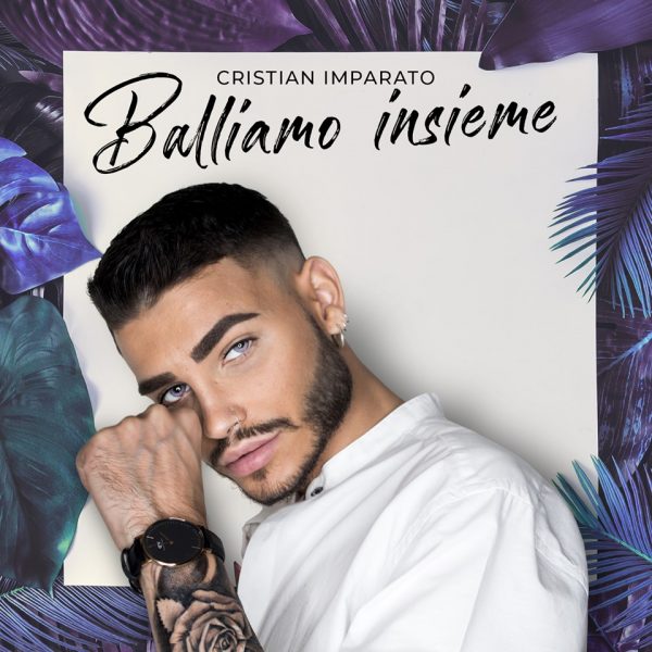 Balliamo Insieme il nuovo singolo di Cristian Imparato