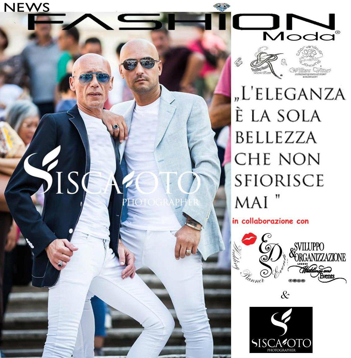 INTERVISTA A ERNO ROSSI & WILLIAM VITTORI , DUE PROFESSIONISTI ELEGANTI PER LA nuova scuola di moda  NEW FASHION MODA in collaborazione con l’agenzia di Wedding & Event e Event Moda Eds WP Eventi Italian Luxury Brand