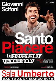 Roma: Giovanni Scifoni con “Santo Piacere Dio è contento quanto godo” ritorna questa sera alla sala Umberto!