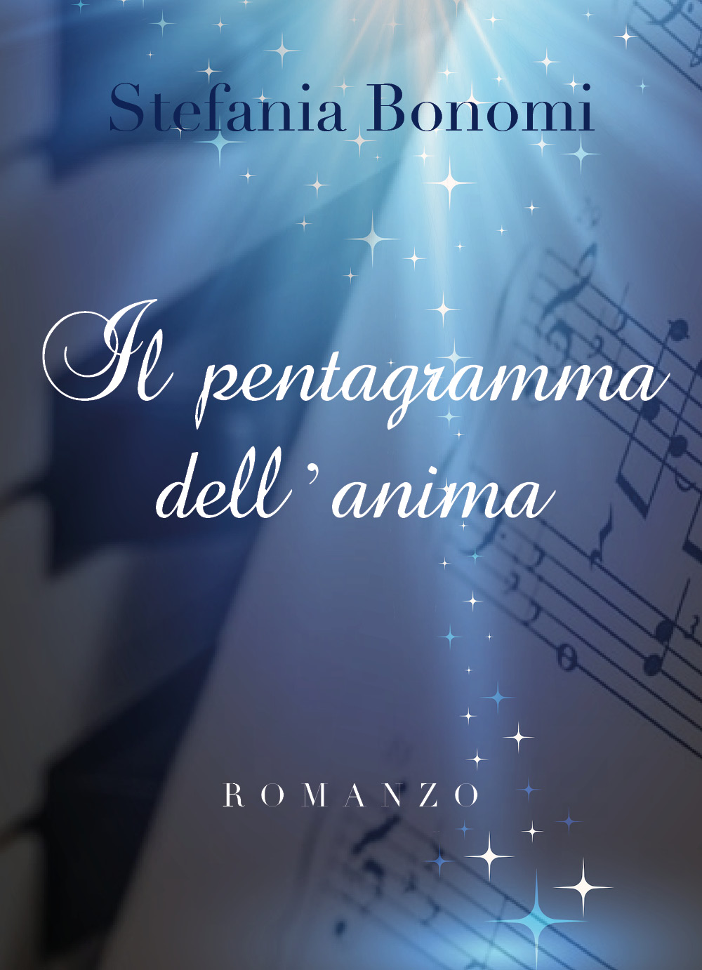 STEFANIA BONOMI “IL PENTAGRAMMA DELL’ANIMA” È IL NUOVO ROMANZO DELLA GIORNALISTA MILANESE