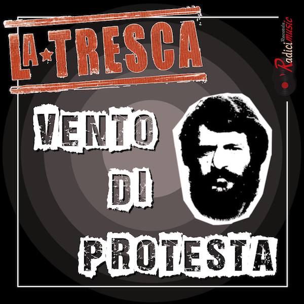 “Vento di protesta ” La Tresca 