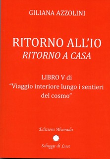 Giliana Azzolini presenta “Ritorno all’Io. Ritorno a casa”