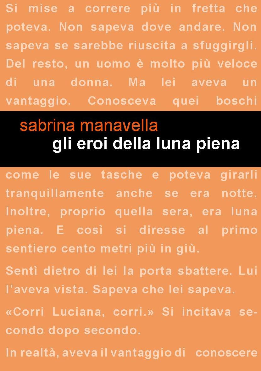 Esce oggi “Gli eroi della luna piena” di Sabrina Manavella.