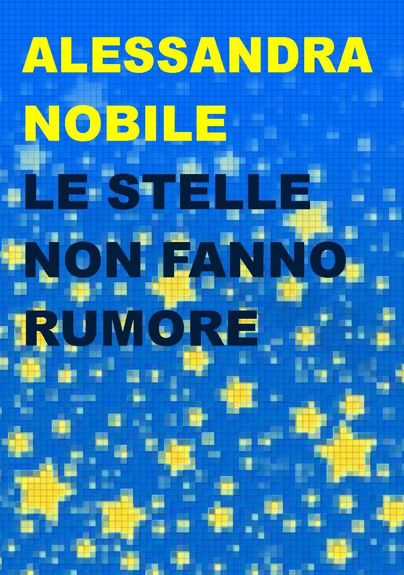 La collana Élite annuncia l’uscita del nuovo libro di Alessandra Nobile “Le stelle non fanno rumore”