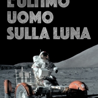 COSMOBSERVER RECENSISCE “L’ULTIMO UOMO SULLA LUNA” IL LIBRO DELL’ASTRONAUTA NASA EUGENE CERNAN