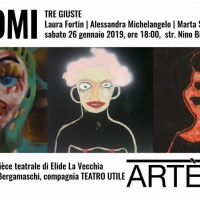 Laura Fortin, Alessandra Michelangelo, Marta Sesana: Tre Giuste