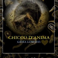 Chicco d'Anima - la nuova emozione poetica di Gioia Lomasti