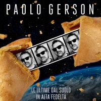 PAOLO GERSON: “LE ULTIME DAL SUOLO IN ALTA FEDELTÀ” è l’album d’esordio da solista dell’ ex frontman dei Gerson, punk band milanese