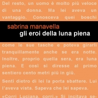 Esce oggi “Gli eroi della luna piena” di Sabrina Manavella.