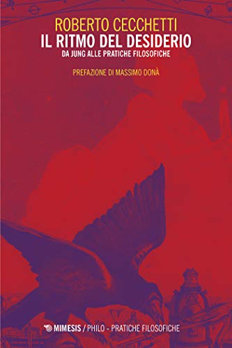 Roberto Cecchetti presenta il saggio “Il ritmo del desiderio. Da Jung alle pratiche filosofiche”