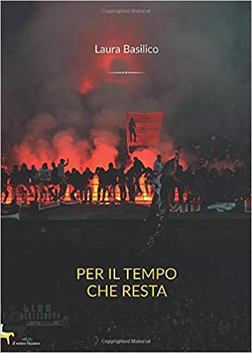 Laura Basilico presenta il romanzo “Per il tempo che resta”