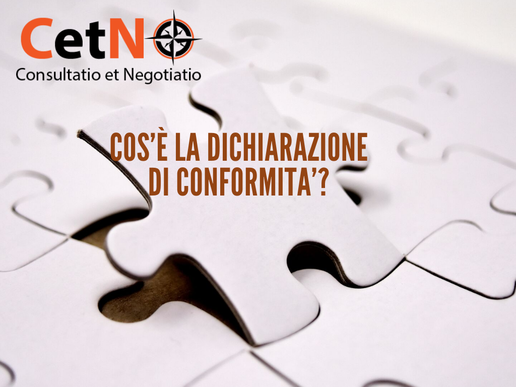 COS’È LA DICHIARAZIONE DI CONFORMITA’?