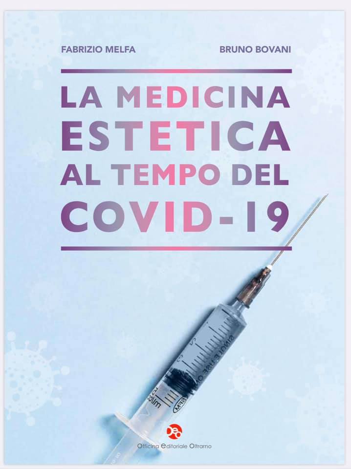 “LA MEDICINA ESTETICA AL TEMPO DEL COVID-19”, ON LINE L’E – BOOK DI FABRIZIO MELFA E BRUNO BOVANI