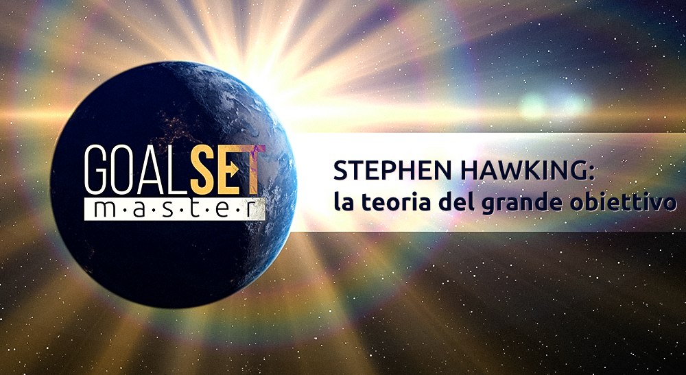 Stephen Hawking: la teoria del grande obiettivo