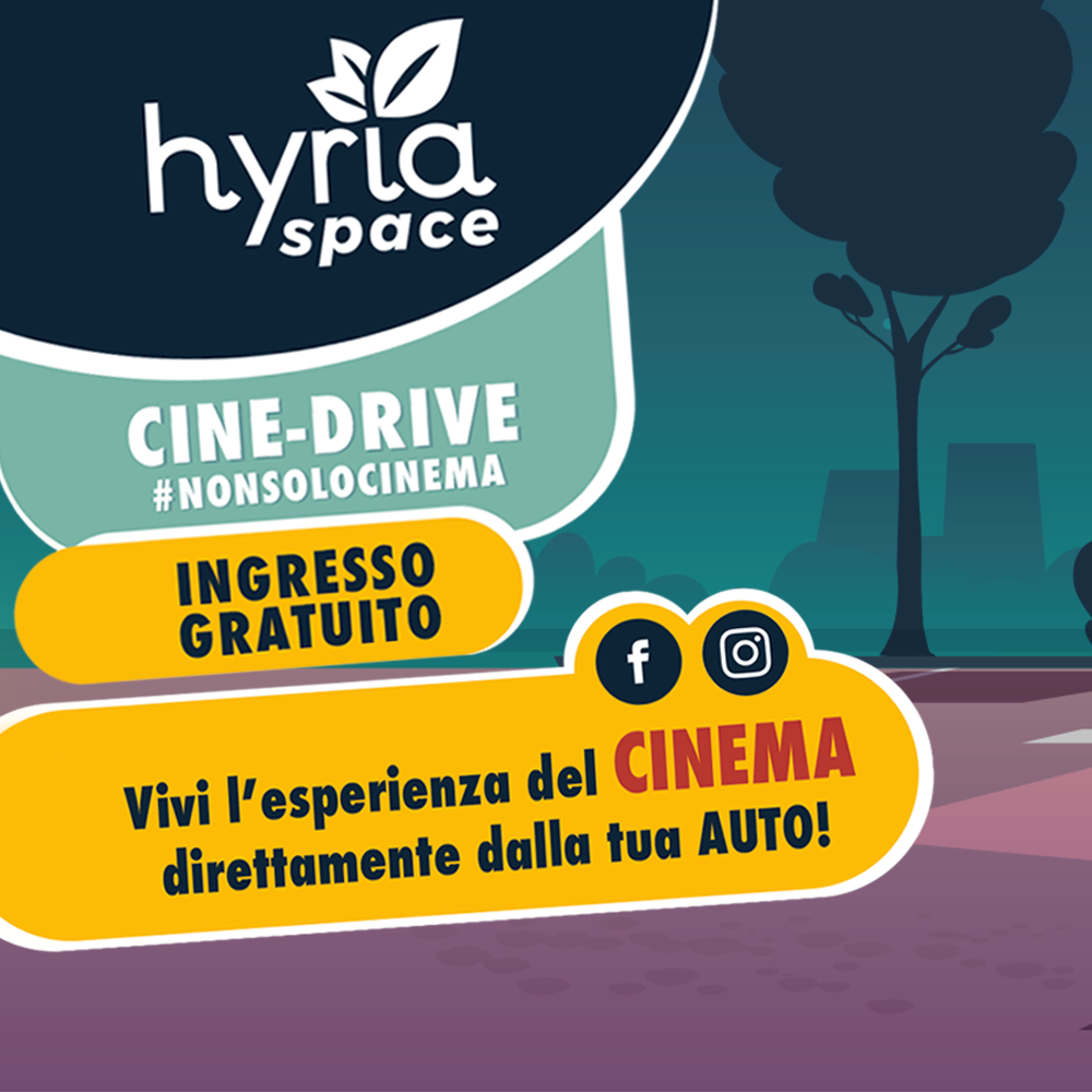 HYRIA SPACE: NASCE HYRIA-CINE DRIVE, IL PRIMO DRIVE-IN DELL’AGRONOLANO.