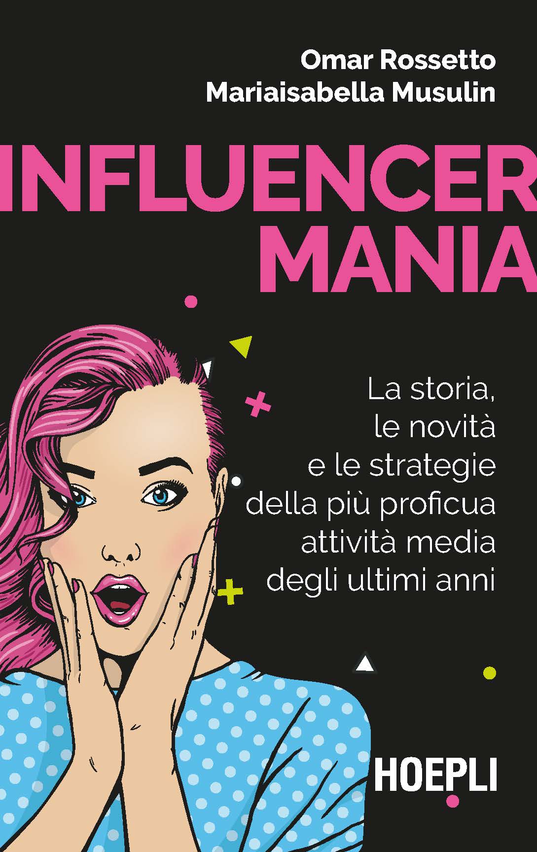 INFLUENCERMANIA, IL LIBRO CHE RACCONTA IL FENOMENO DEI DIGITAL CREATORS