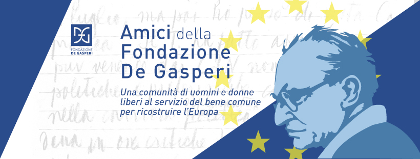 Amici della Fondazione De Gasperi: la ricostruzione dell’Italia e dell’Europa riparte dai valori degasperiani