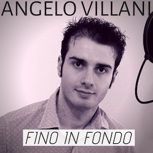 Angelo Villani, Fino in fondo 