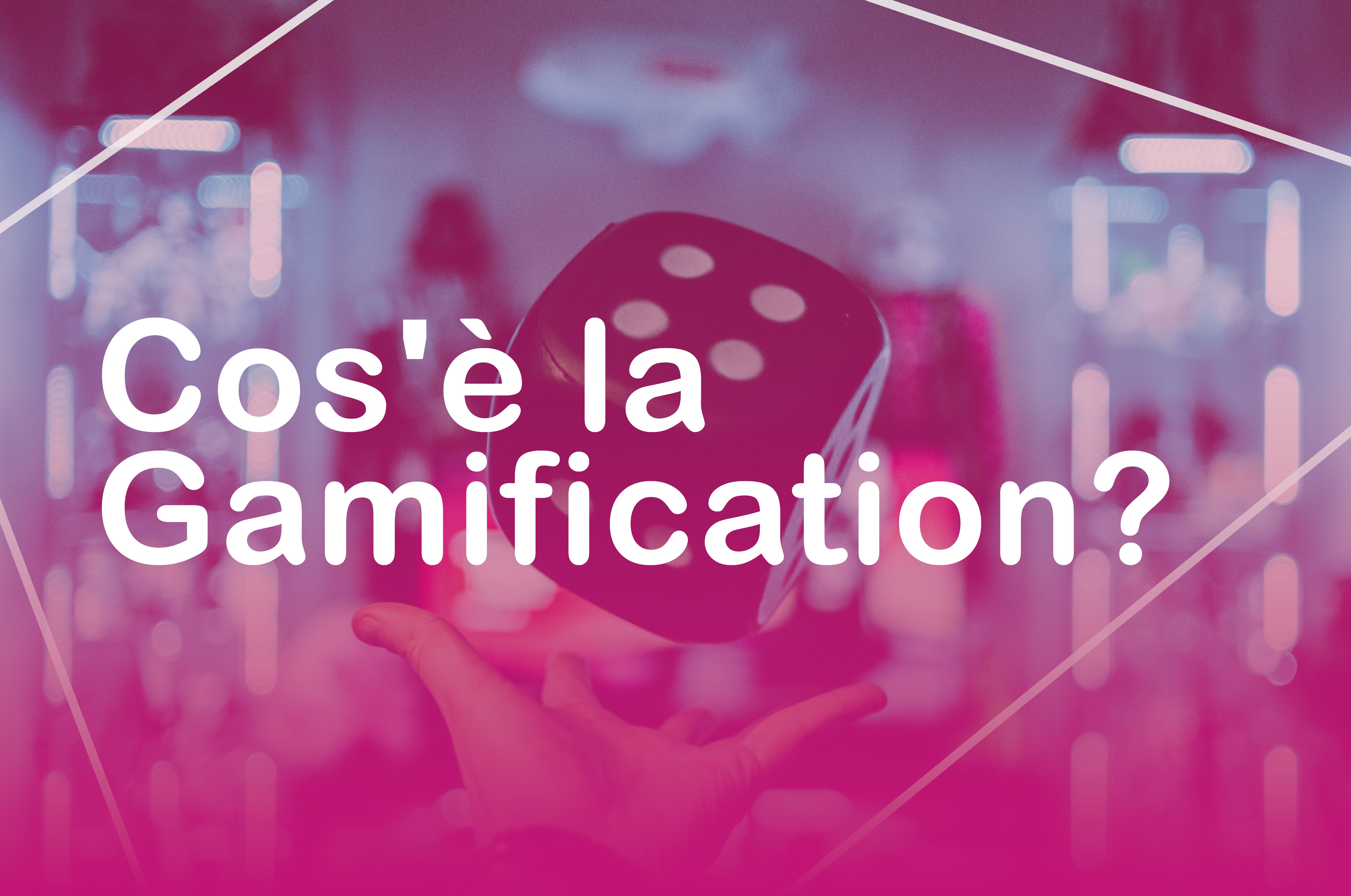 Webinar Gratuito: COS’È LA GAMIFICATION?