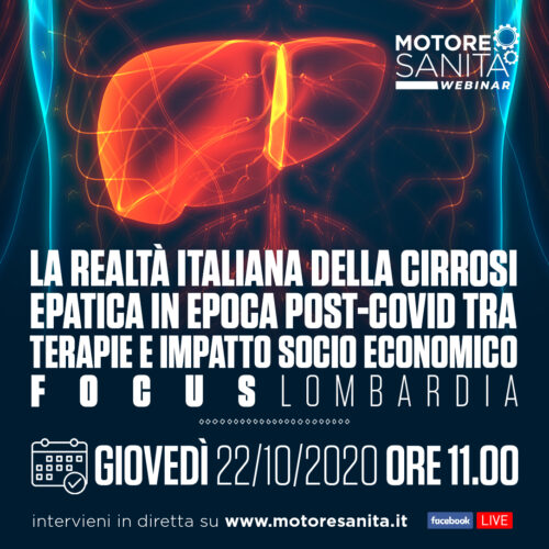 'Focus La realtà italiana della cirrosi epatica in epoca post-Covid tra terapie e impatto socio economico’ - Lombardia, 22 Ottobre 2020 - ORE 11