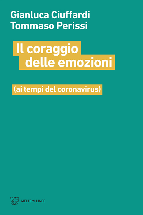 Il coraggio delle emozioni al tempo del coronavirus