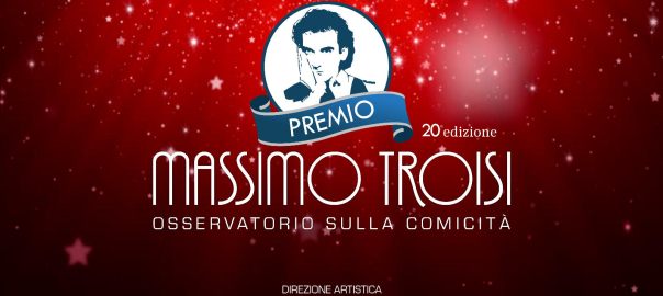 XX edizione del Premio Massimo Troisi