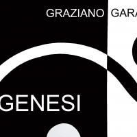 GENESI. Mostra personale di GRAZIANO GARAFFA