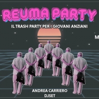  LA FESTA PER I FUORI CORSO E PER I GIOVANI ANZIANI: REUMA PARTY, LA FESTA TRASH UNIVERSITARIA TARGATA RADIO WAU.