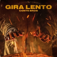 Disponibile sulle piattaforme digitali “Gira Lento” singolo dei Conte Bros per MM Line Production Records