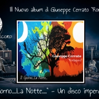 Comunicato Stampa Album “Il Giorno….La Notte….” Di Giuseppe Cerrato “Ronliapord” 