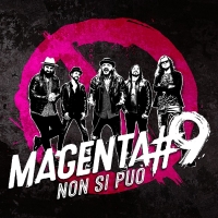 “NON SI PUÒ”  è il singolo di esordio dei  MAGENTA#9