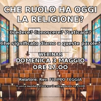 CHE RUOLO HA, OGGI, LA RELIGIONE? Conoscere, Credere, Praticare ..che significato diamo a queste parole?