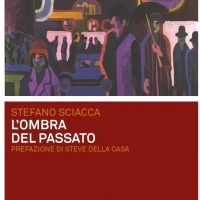 “L’OMBRA DEL PASSATO”,  IL NUOVO ROMANZO DELLO SCRITTORE STEFANO SCIACCA