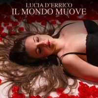 Lucia D’Errico in tutti gli store digitali il nuovo singolo “Il mondo muove”