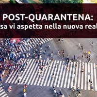 Post-quarantena: cosa vi aspetta nella nuova realtà