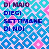 Arriva in libreria il romanzo di M. Antonia Di Maio “Dieci settimane di noi”