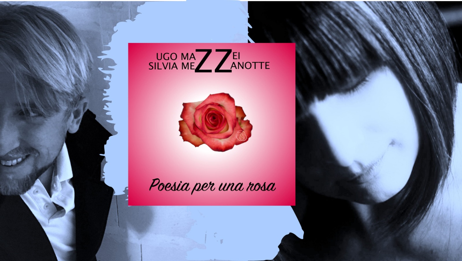 “Poesia per una rosa” il nuovo singolo di Silvia Mezzanotte e Ugo Mazzei