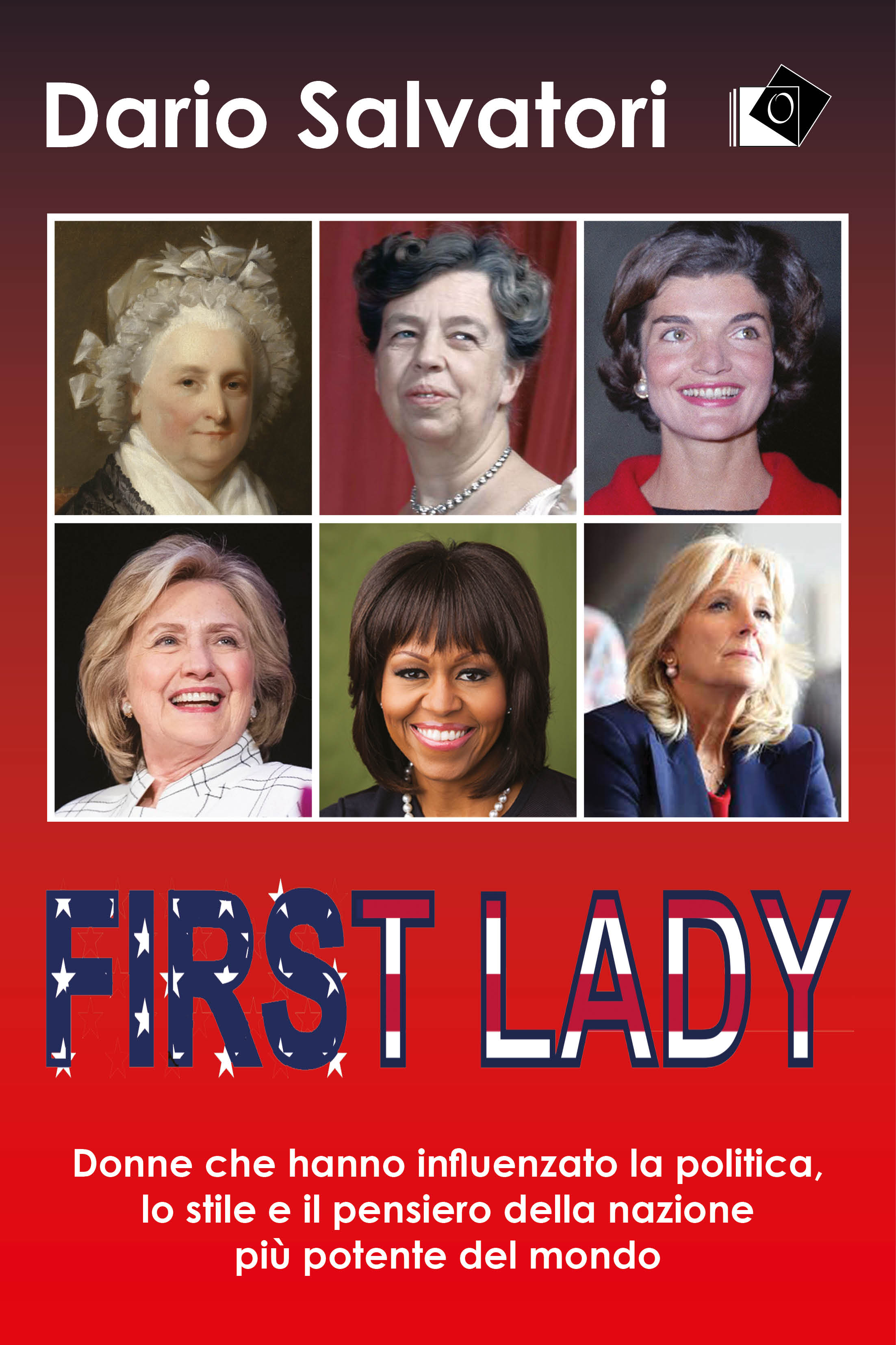 FIRST LADY il nuovo libro di Dario Salvatori