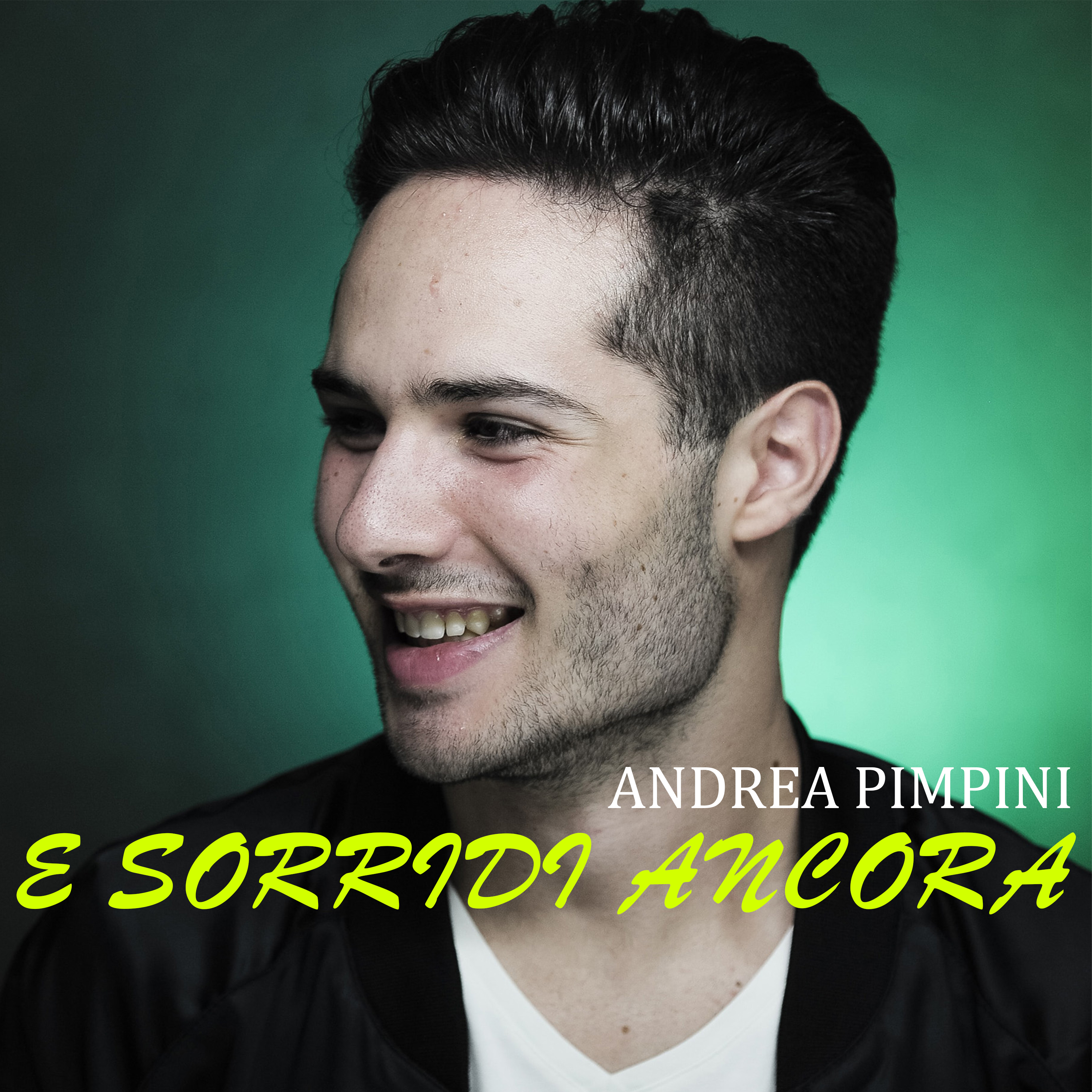 Da oggi è in radio e disponibile in digitale “E Sorridi Ancora”, il nuovo singolo del cantautore Andrea Pimpini!