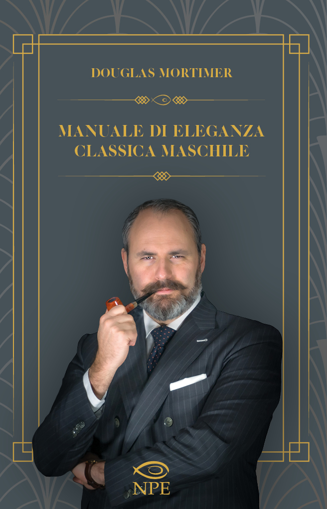 “Manuale di eleganza classica maschile”, la guida allo stile di Douglas Mortimer