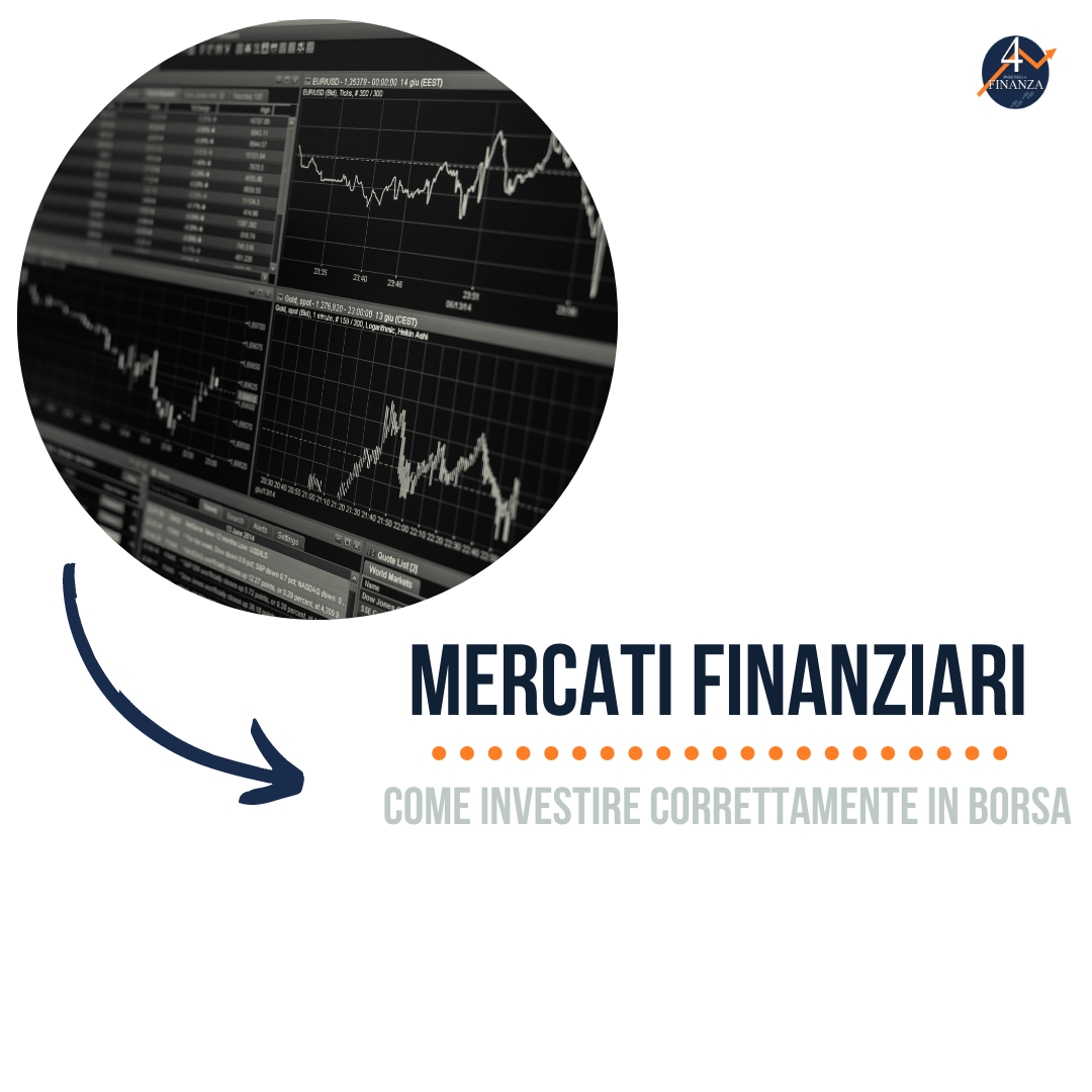 Mercati finanziari: come investire correttamente in borsa