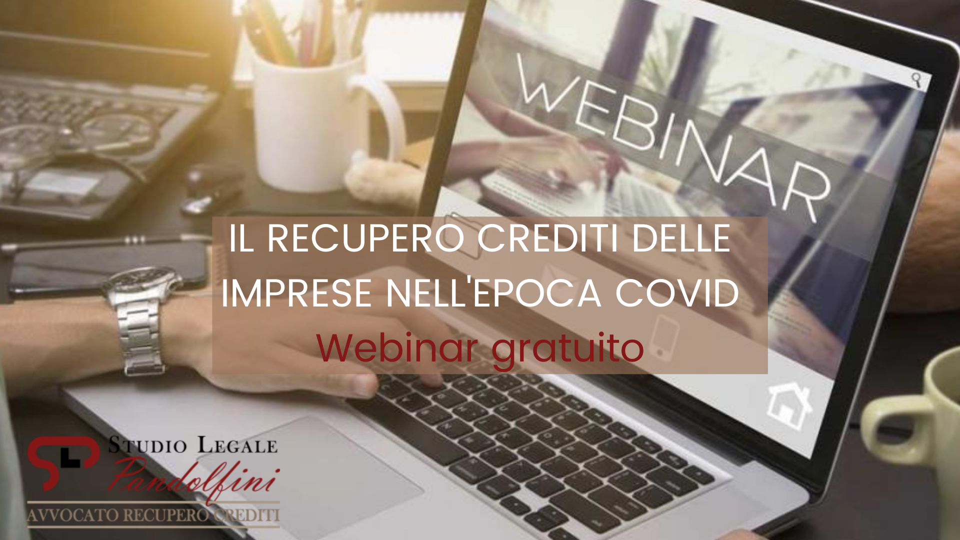 Il recupero crediti delle imprese nell’epoca Covid: come ottenere il miglior risultato al minor costo. Webinar gratuito