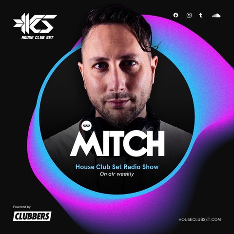 Mitch B. su Clubbers Radio by House Club Set… e su Punto Radio