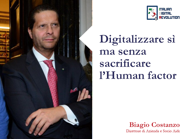 “Digitalizzare sì ma senza sacrificare l’Human factor”