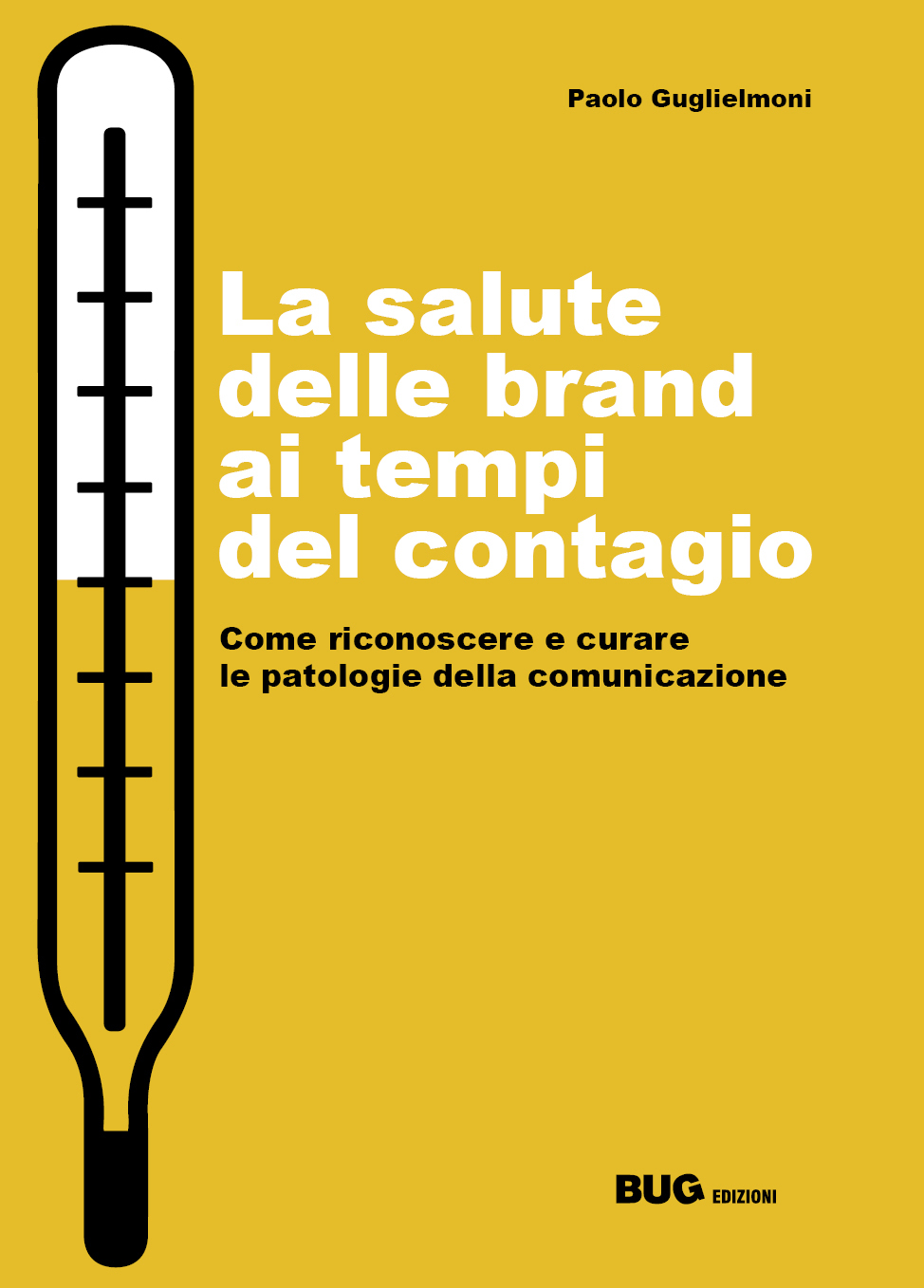 Comunicazione patologica o vitalizzante? Manuale sulle leve virali che contagiano la brand.