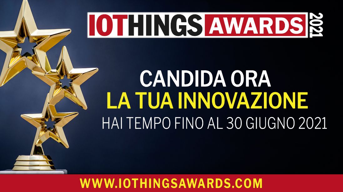 IoTHINGS Awards 2021: candidati ora!